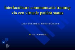 Interfacultaire communicatie training via een virtuele patiënt status