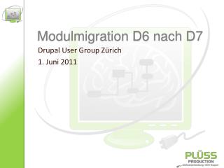 Modulmigration D6 nach D7