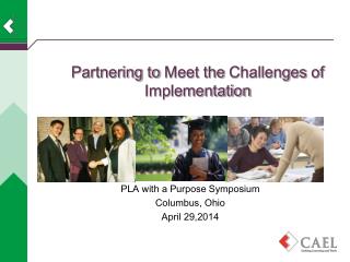 PLA with a Purpose Symposium Columbus, Ohio April 29,2014