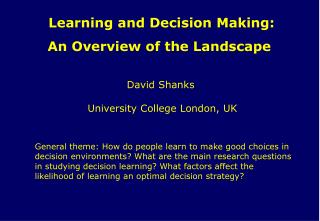 David Shanks University College London, UK