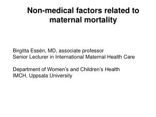 Non-medical factors related to maternal mortality