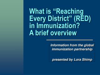 What is “Reaching Every District” (RED) in Immunization? A brief overview