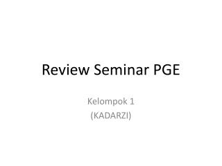 Review Seminar PGE