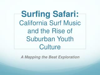 Surfing Safari: California Surf Music and the Rise of Suburban Youth Culture