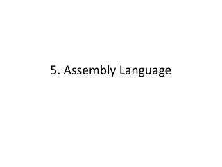 5. Assembly Language