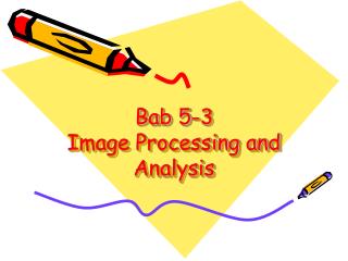 Bab 5-3 Image Processing and Analysis