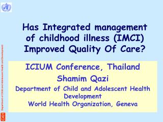 Has Integrated management of childhood illness (IMCI) Improved Quality Of Care?