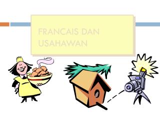 FRANCAIS DAN USAHAWAN