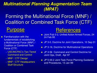 Forming the Multinational Force (MNF) / Coalition or Combined Task Force (CTF)