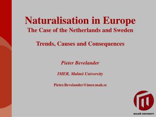 Naturalisation in Europe The Case of the Netherlands and Sweden