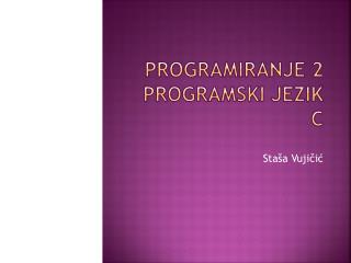 Programiranje 2 programski jezik c