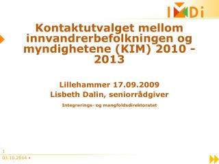 Kontaktutvalget mellom innvandrerbefolkningen og myndighetene (KIM) 2010 - 2013