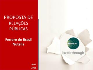 PROPOSTA DE RELAÇÕES PÚBLICAS Ferrero do Brasil Nutella