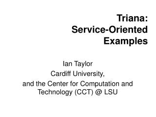 Triana: Service-Oriented Examples