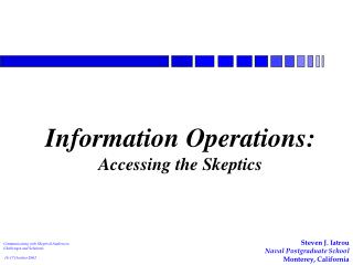 Information Operations: Accessing the Skeptics