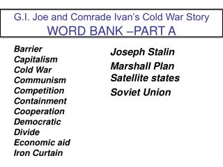 G.I. Joe and Comrade Ivan’s Cold War Story WORD BANK –PART A