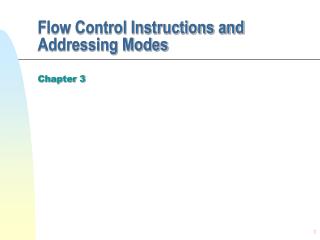 Flow Control Instructions and Addressing Modes