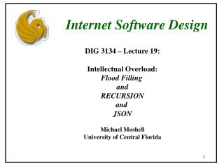 DIG 3134 – Lecture 19: Intellectual Overload: Flood Filling and RECURSION and JSON