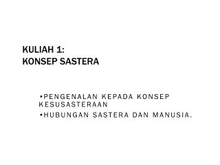 KULIAH 1: KONSEP SASTERA