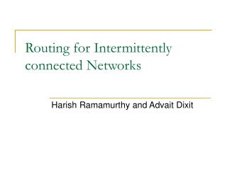 Routing for Intermittently connected Networks