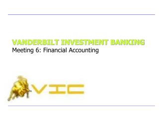 VANDERBILT INVESTMENT BANKING Meeting 6: Financial Accounting