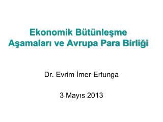 Ekonomik Bütünleşme Aşamaları ve Avrupa Para Birliği