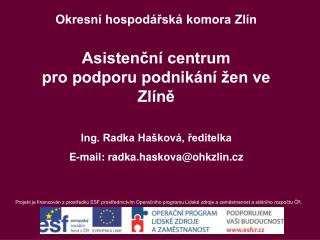 Okresní hospodářská komora Zlín Asistenční centrum pro podporu podnikání žen ve Zlíně