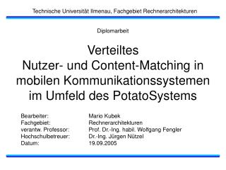 Bearbeiter:		Mario Kubek Fachgebiet:		Rechnerarchitekturen