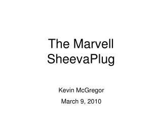 The Marvell SheevaPlug