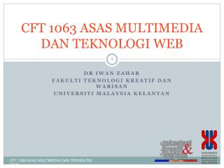 CFT 1063 ASAS MULTIMEDIA DAN TEKNOLOGI WEB