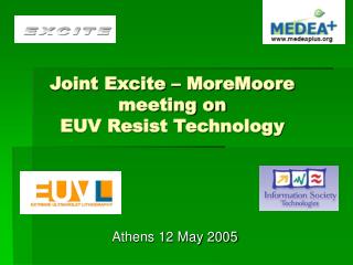 Joint Excite – MoreMoore meeting on EUV Resist Technology