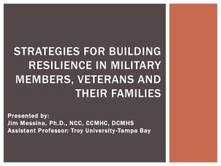 Strategies for Building Resilience in Military Members, Veterans and their Families