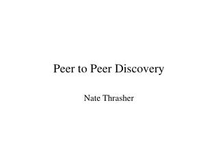 Peer to Peer Discovery