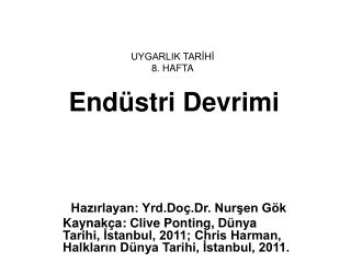 UYGARLIK TARİHİ 8. HAFTA Endüstri Devrimi