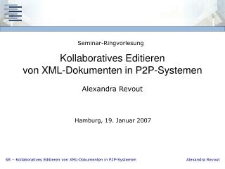 Kollaboratives Editieren von XML-Dokumenten in P2P-Systemen