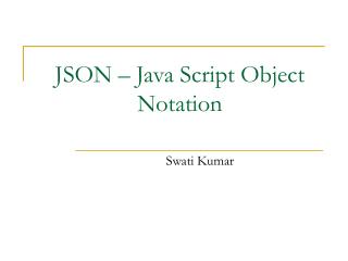 JSON – Java Script Object Notation