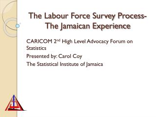 The Labour Force Survey Process- The Jamaican Experience