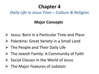 Chapter 4 Daily Life in Jesus Time – Culture &amp; Religion