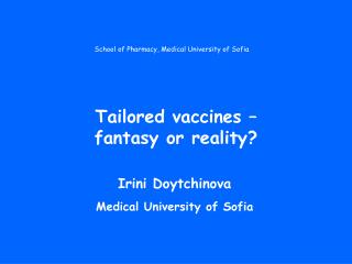 Tailored vaccines – fantasy or reality?