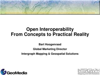 Open Interoperability From Concepts to Practical Reality