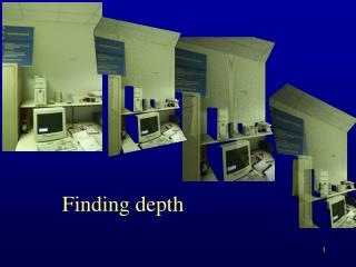 Finding depth