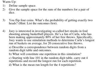 Warm-Up: Define sample space. Give the sample space for the sum of the numbers for a pair of dice.