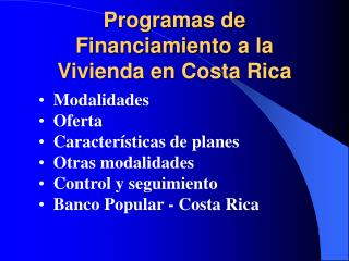 Programas de Financiamiento a la Vivienda en Costa Rica