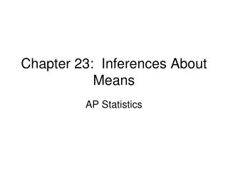 Chapter 23: Inferences About Means