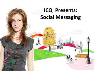 ICQ Presents: Social Messaging