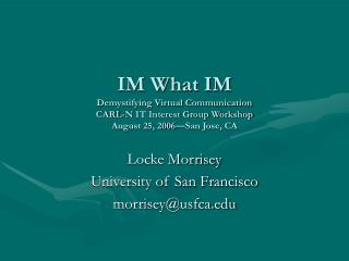 Locke Morrisey University of San Francisco morrisey@usfca