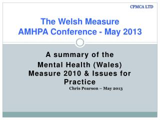 The Welsh Measure AMHPA Conference - May 2013