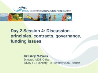 Day 2 Session 4: Discussion—principles, contracts, governance, funding issues