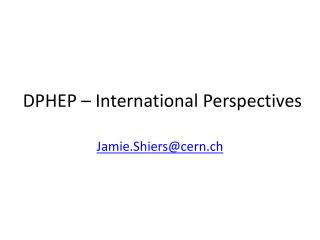 DPHEP – International Perspectives