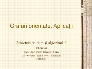 Grafuri orientate. Aplica ţii